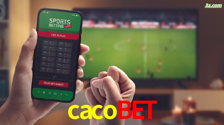 cacobet-Transmissões Ao Vivo e Apostas em Tempo Real
